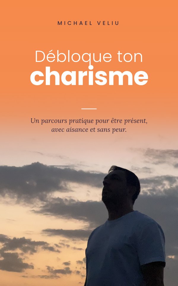 Couverture du livre Débloque ton charisme, de Michael Veliu
